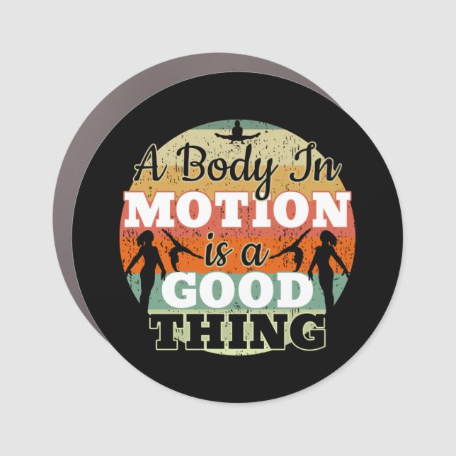 A Body in Motion - Girls Gymnastics Mindset  Car Magnet (Front)