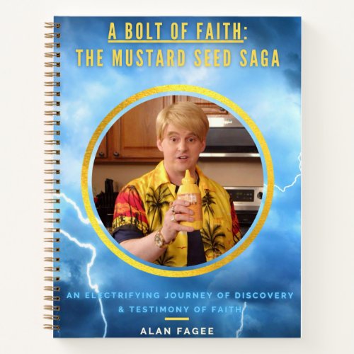 A Bolt of Faith Mustard Seed Saga Notebook