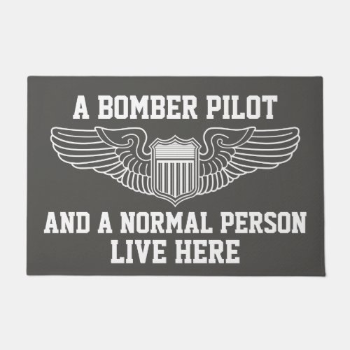 A Bomber Pilot and Normal Person Live Here Wings Doormat