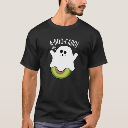 A_boo_cado Funny Avocado Puns Dark BG T_Shirt