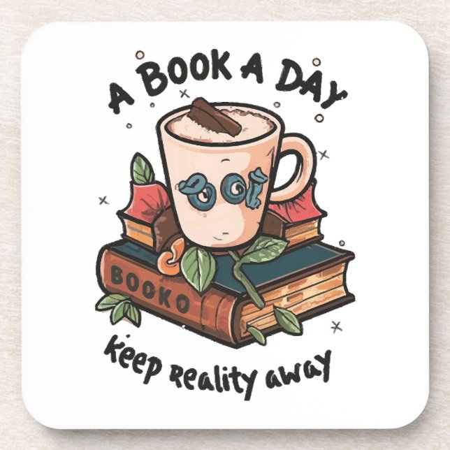 A book a day keep Reality away Beverage Coaster (Front)