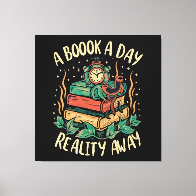 A book a day keep Reality away Canvas Print (Front)