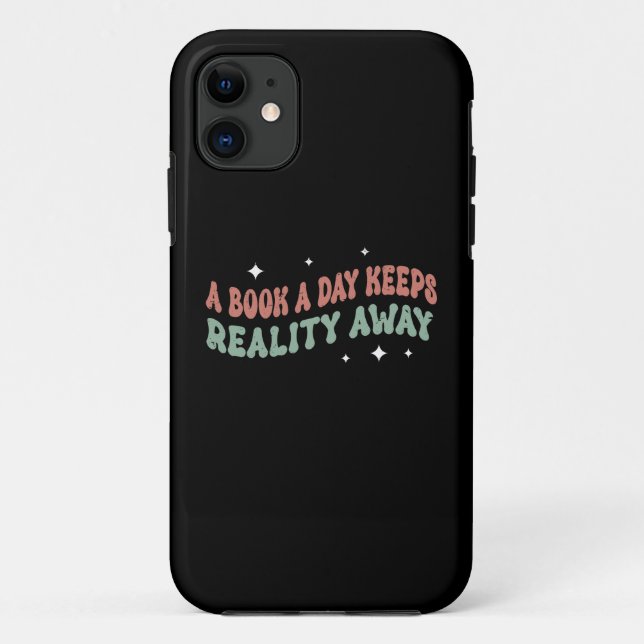 A Book a Day Keep Reality Away Case-Mate iPhone Case (Back)
