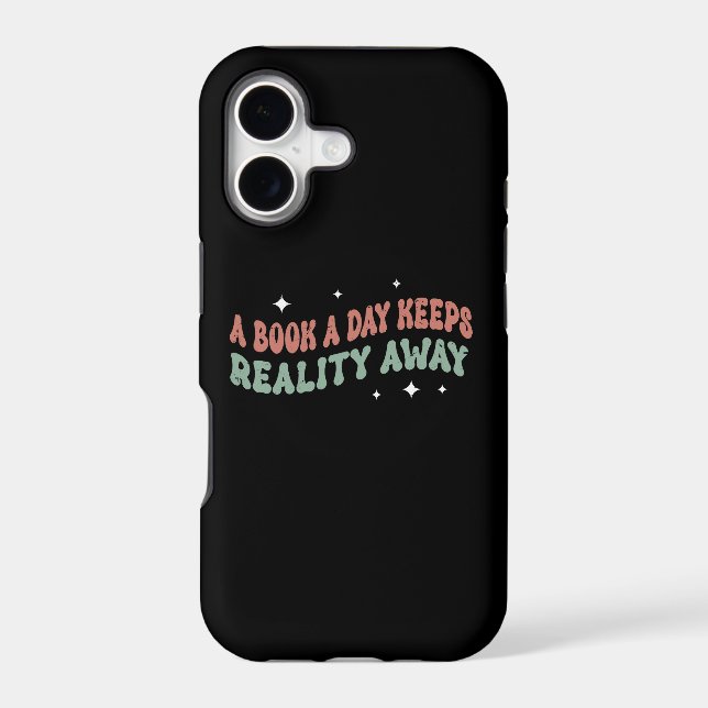 A Book a Day Keep Reality Away Iphone Case (Back)