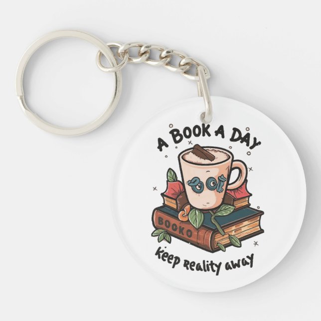 A book a day keep Reality away Keychain (Front)