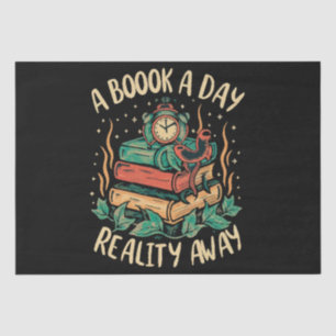A book a day keep Reality away Tissue Paper