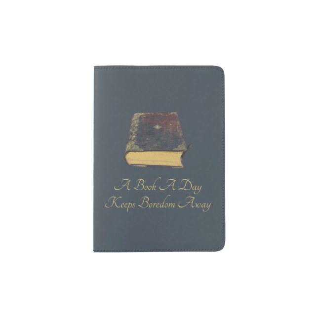 A Book A Day Keeps Boredom Away Passport Holder (Front)
