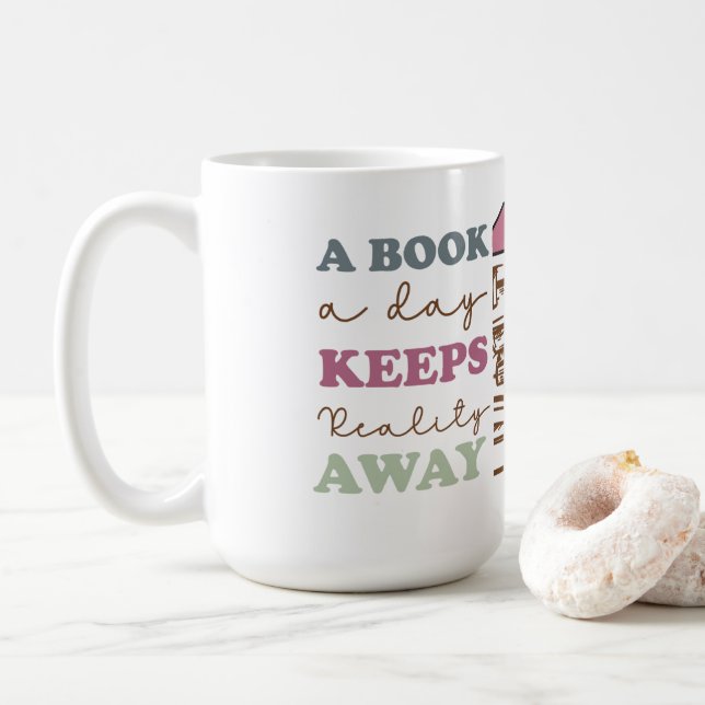 A Book a Day Keeps Reality Away Coffee Mug (With Donut)