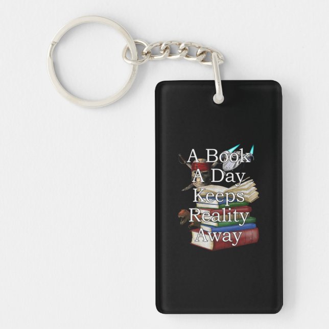 A Book A Day Keeps Reality Away Funny Book Reading Keychain (Front)