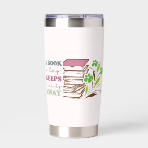 A Book A Day Keeps Reality Away Insulated Tumbler