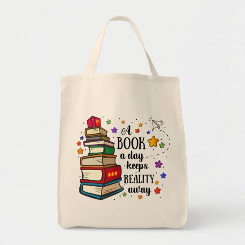 A Book A Day Keeps Reality Away Tote Bag