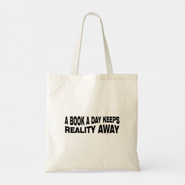 A Book A Day Keeps Reality Away  Tote Bag (Back)