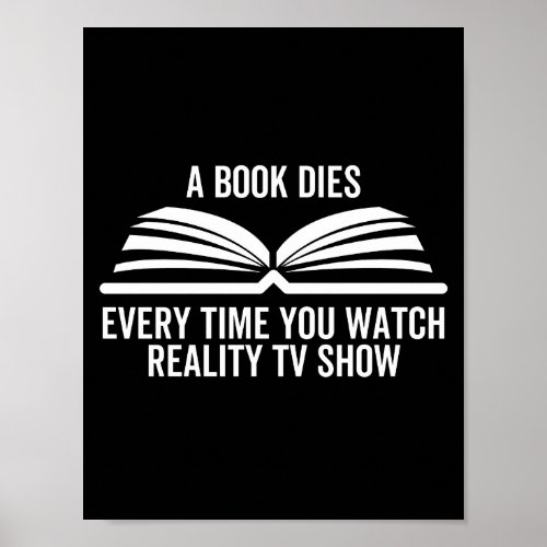 A Book Dies Every Time You Watch Reality Tv show Poster