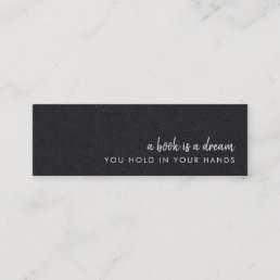 A Book is a Dream Modern Black Mini Bookmark Card