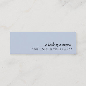 A Book is a Dream | Modern Blue Mini Bookmark Card