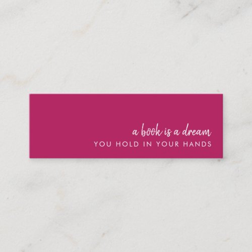 A Book is a Dream  Modern Pink Mini Bookmark Card