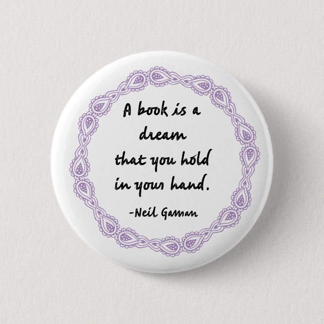 A Book Is A Dream Quote Button (Front)