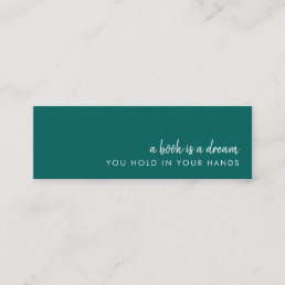 A Book is a Dream | Teal Green Mini Bookmark Card