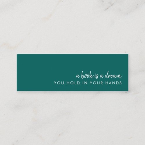 A Book is a Dream  Teal Green Mini Bookmark Card