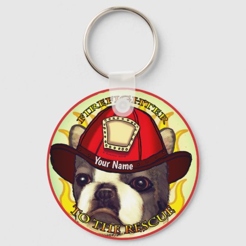 A Boston Terrier Firefighter custom name keychain