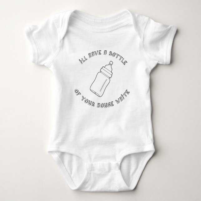 A bottle of your house white - funny baby design bodysuit (Front)