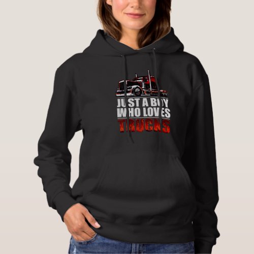 a boy who loves Semi Truck awesome big rig Hoodie