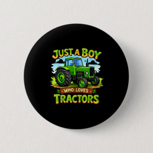A boy who loves tractors funny farm kid birthday button