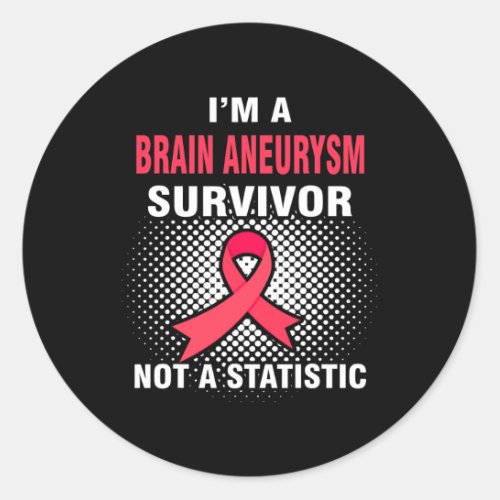 A Brain Aneurysm Survivor  Classic Round Sticker