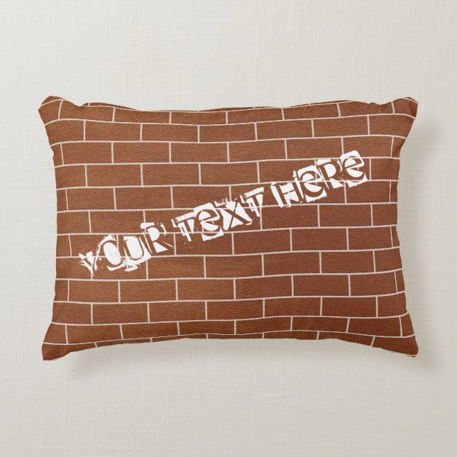 A Brick Wall - Add Your Special Text  /  Message Accent Pillow (Front)