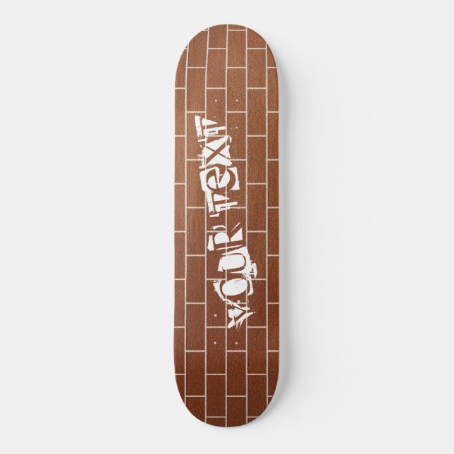 A Brick Wall - Custom Text / Name / More Skateboard (Front)