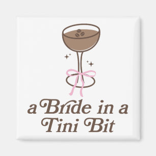 A Bride In A Tini Bit Tail Bow Coquette Bacheloret Magnet