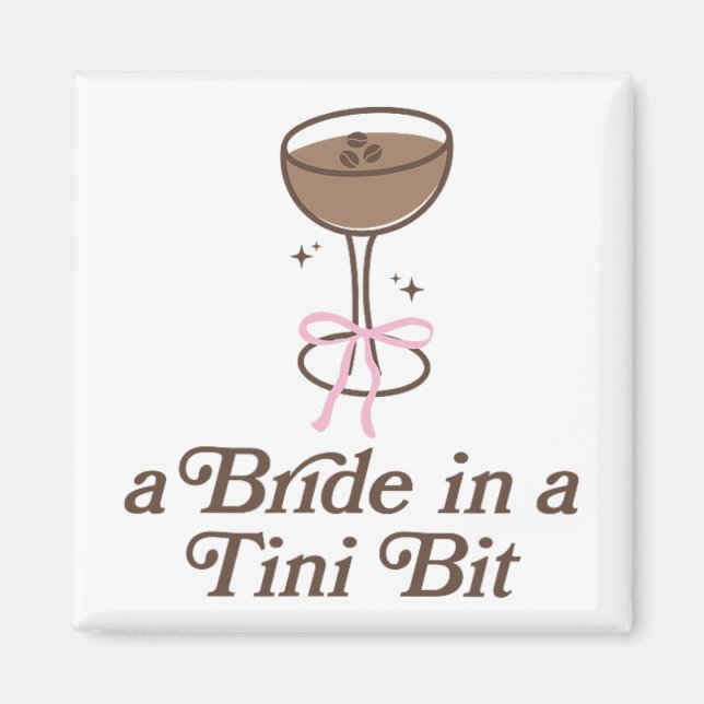 A Bride In A Tini Bit Tail Bow Coquette Bacheloret Magnet (Front)