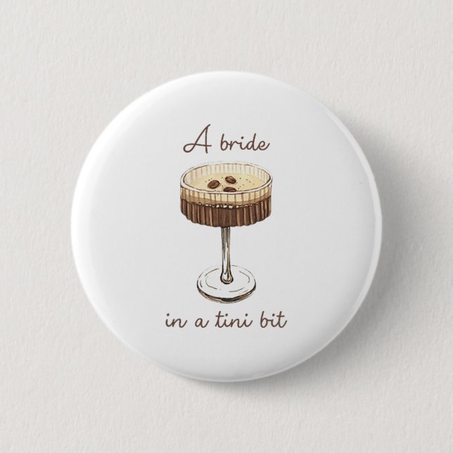 A Bride In A Tiny Bit Bride Funny Martini Bachelor Button (Front)