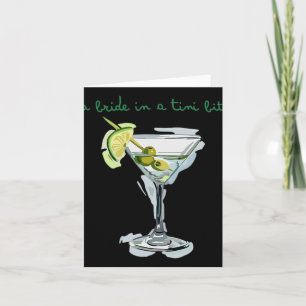 A Bride In A Tiny Bit Bride Tail Martini Bachelore Card