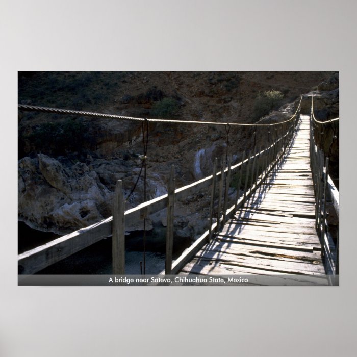 A bridge near Satevo, Chihuahua State, Mexico Print