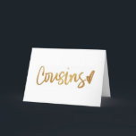 A BUILT IN "FRIEND FOR LIFE" COUSIN'S BIRTHDAY CARD<br><div class="desc">THANKS FOR STOPPING BY ONE OF MY EIGHT STORES. YOUR COUSIN WILL LOVE THAT THIS "SPECIAL CARD" WILL BE FOR HIM OR HER!!!!</div>