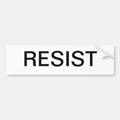 A bumper sticker that says simply resist