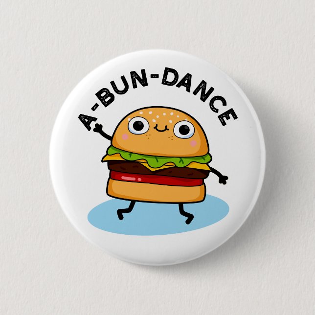 A-bun-dance Funny Dancing Burger Pun Button (Front)