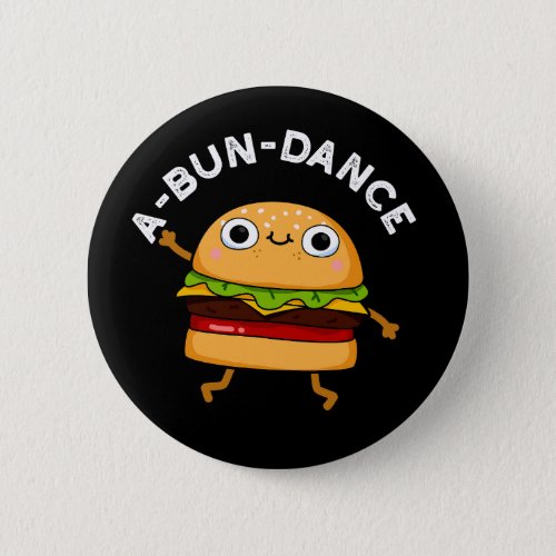 A_bun_dance Funny Dancing Burger Pun Dark BG Button