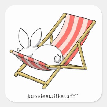 A Bunny And A Deckchair Square Sticker by bunnieswithstuff at Zazzle
