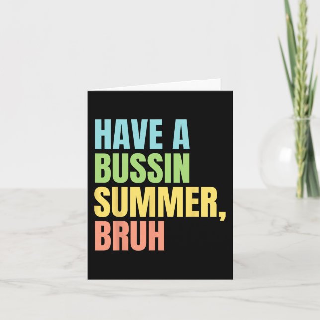 A Bussin Summer Bruh Funny Last Day Of School Summ Card (Front)
