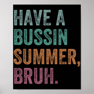 A Bussin Summer Bruh Retro Vintage Teacher Hello S Poster