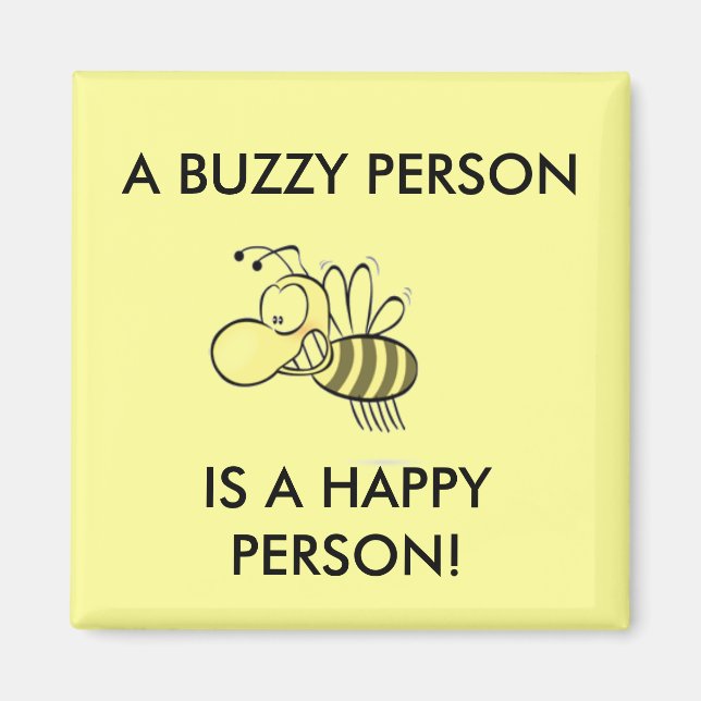 A BUSY PERSON IS A HAPPY PERSON MAGNET (Front)