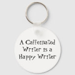 A Caffeinated Writer Is A Happy Writer Keychain at Zazzle