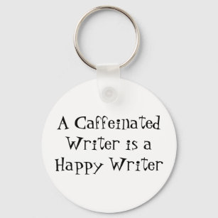 A Caffeinated Writer is a Happy Writer Keychain