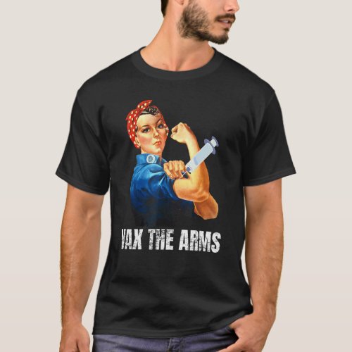 A Call To Arms  Dont Wait Vaccinate Vax The Arms T_Shirt