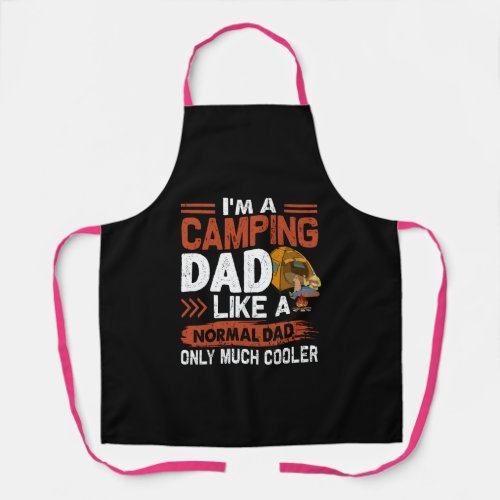 A Camping Dad Like A Normal Dad Just Much Cooler Apron