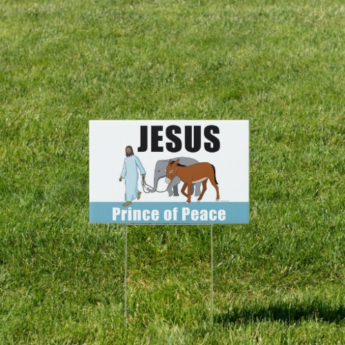 A Candidate You Can Support Jesus Prince of Peace Sign