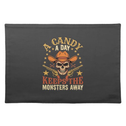 A Candy a Day Keeps the Monsters Away Halloween Sk Cloth Placemat