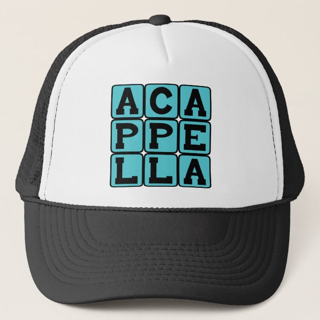 A Cappella, Singing Without Music Trucker Hat (Front)